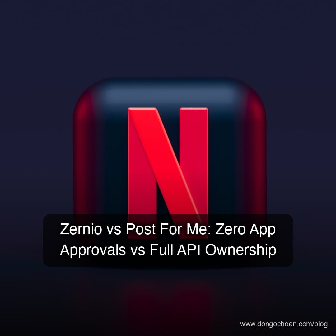 Zernio vs Post For Me: Zero App Approvals vs Full API Ownership