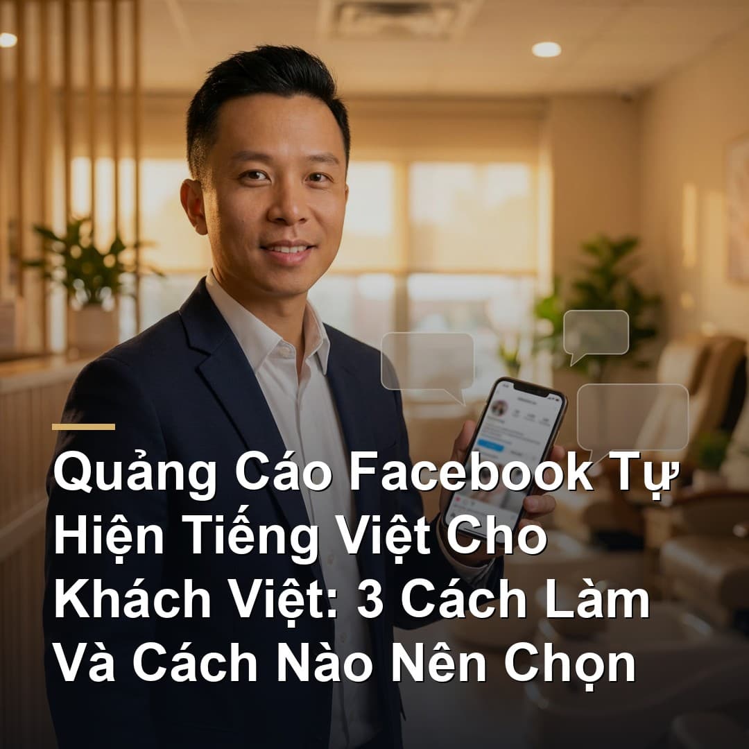 How to Make Facebook Ads Show in Vietnamese to Vietnamese Customers: 3 Ways and Which One to Pick